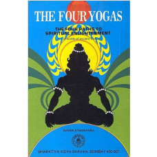 The Four Yogas (The Four Paths to Spiritual Enlightenment)